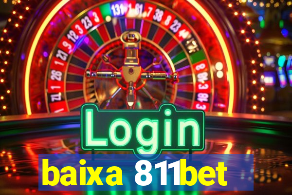 baixa 811bet